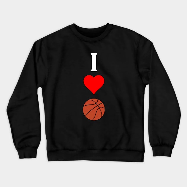 I Love (Heart) Basketball Vertical Sports Crewneck Sweatshirt by Sports Stars ⭐⭐⭐⭐⭐